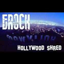 Erock : Hollywood Shred